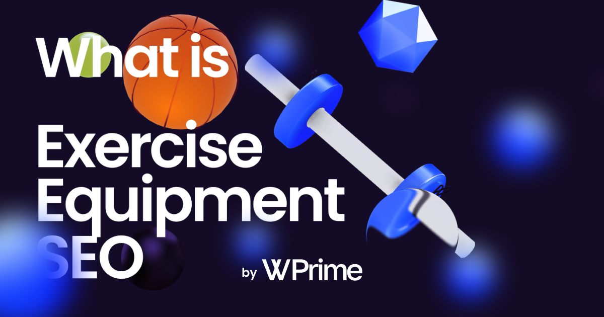 What is exercise equipment SEO article cover by WPrime